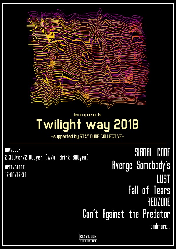 teruna presents 【Twilight way 2018】supported by STAY DUDE COLLECTIVE