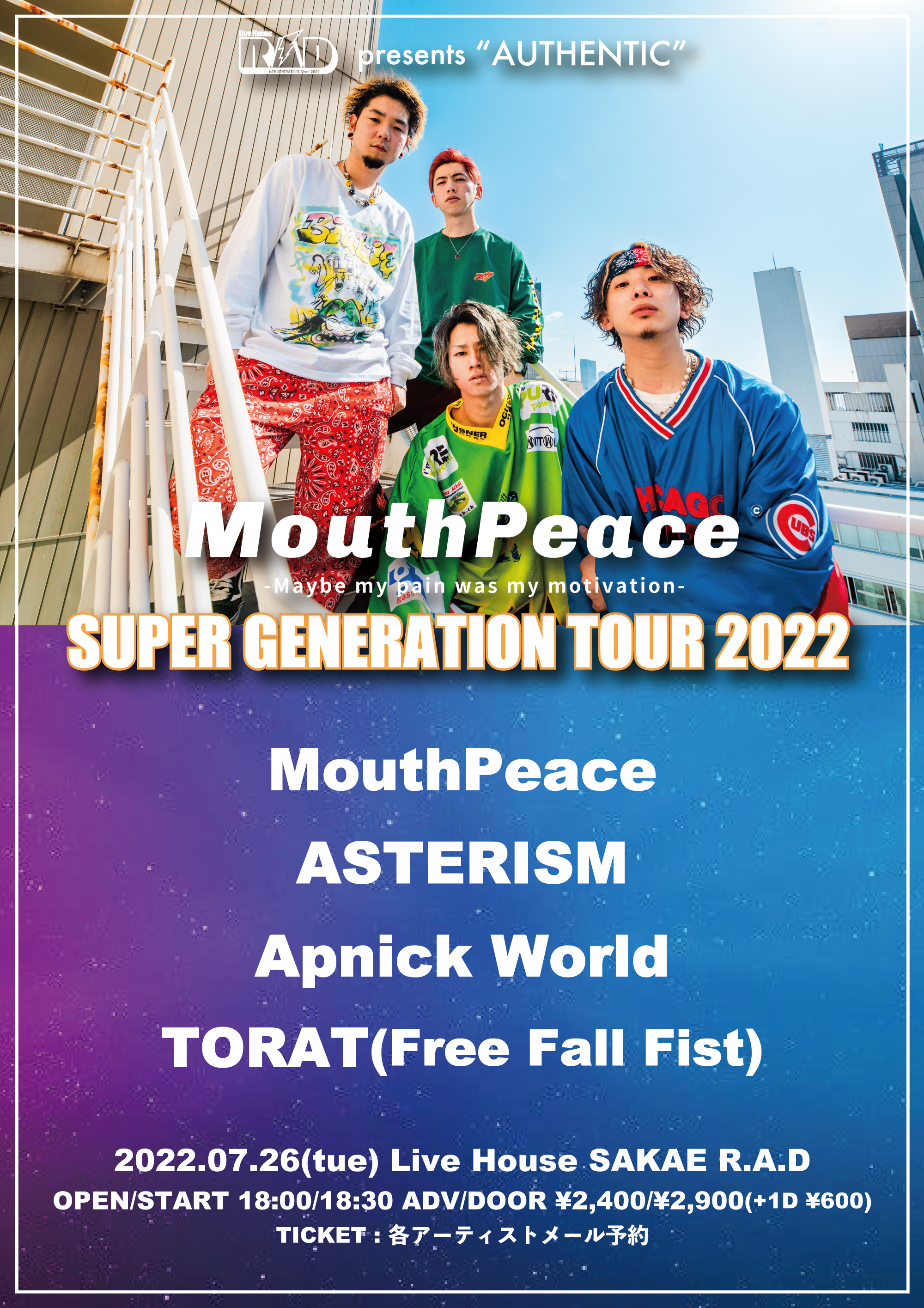 R.A.D presents "AUTHENTIC" MouthPeace "SUPER GENERATION TOUR 2022”