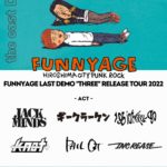 「the cast Days」  FUNNYAGE Last Demo "Three" Release Tour 2022