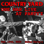 COUNTRY YARD ONE MAN LIVE AT PARTY'Z