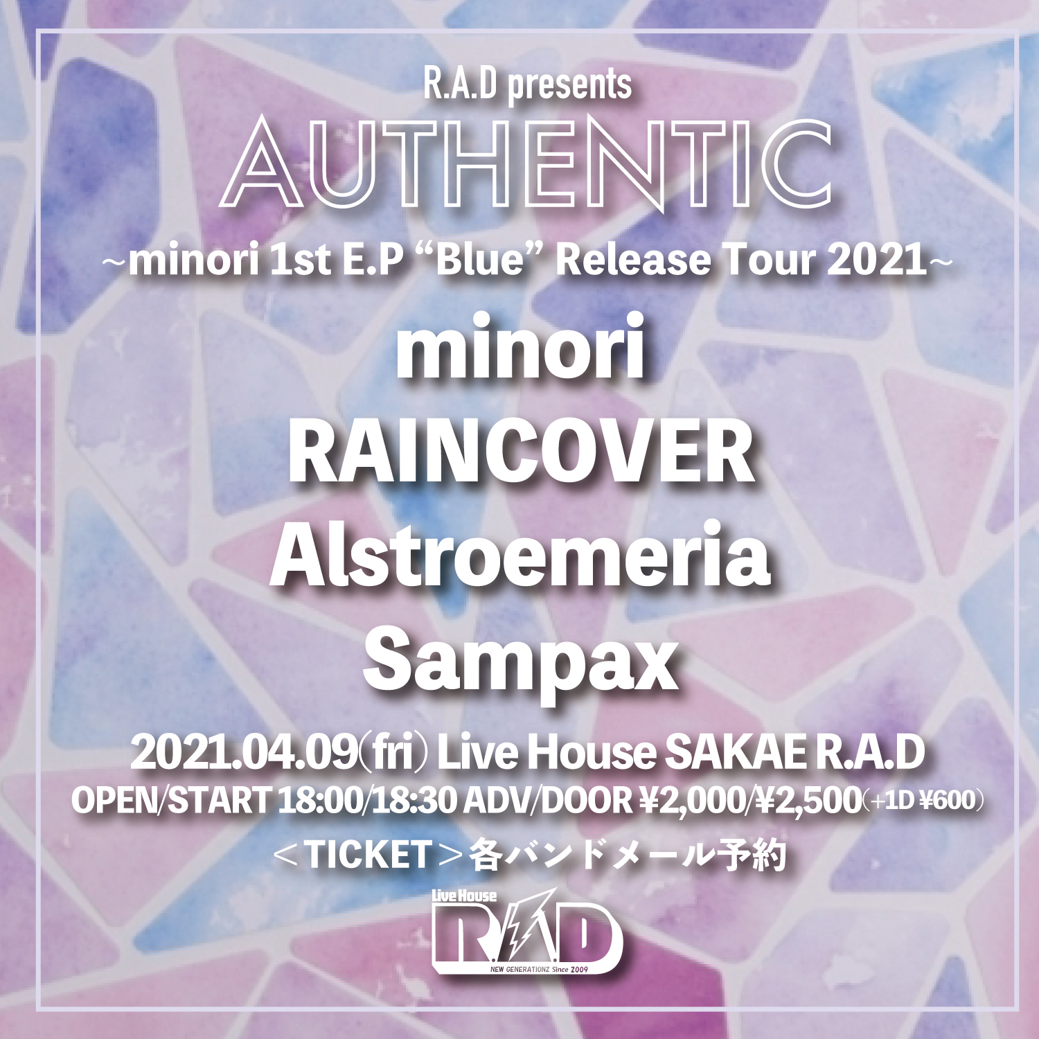 R.A.D presents "AUTHENTIC" 〜minori 1st E.P “Blue” Release Tour 2021〜
