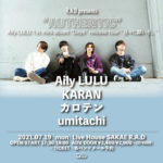 R.A.D prents "AUTHENTIC" Aily LULU 1st mini album “Days” release tour “日々に願いを。”