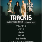 R.A.D presents “AUTHENTIC” TRACK15 2nd EP「夜と僕の話」release tour