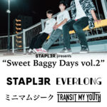 ステープラー presents “Sweet Baggy Days vol.2”