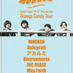 R.A.D presents "AUTHENTIC" MOCKEN Digital Single “彗星” Release Tour Orange Candy Tou