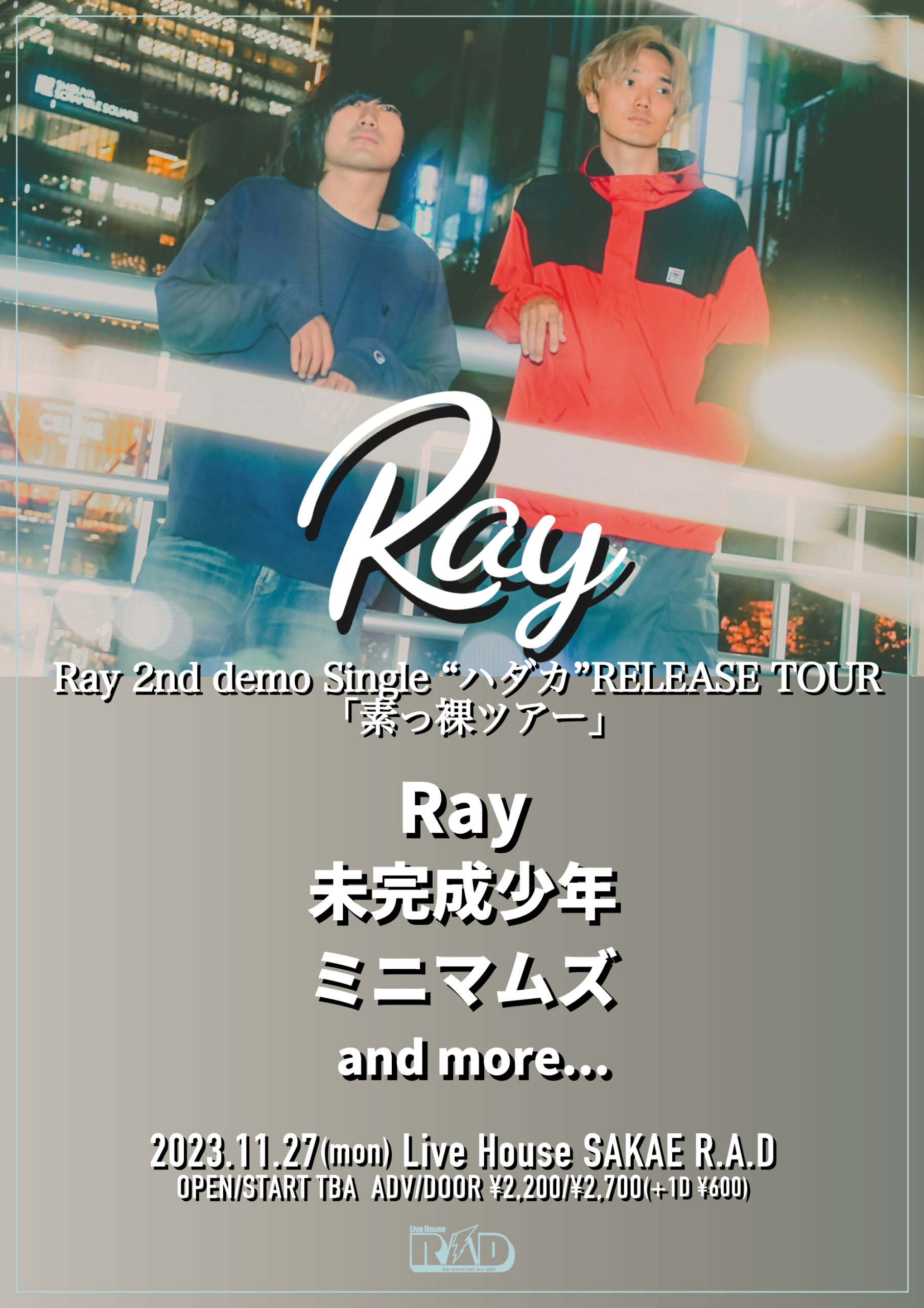 Ray 2nd demo Single "ハダカ"RELEASE TOUR  「素っ裸ツアー」