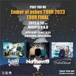 PRAY FOR ME Ember of ashes TOUR 2023