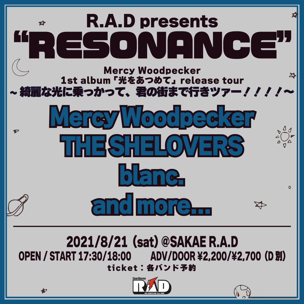 R.A.D presents "RESONANCE" Mercy Woodpecker 1st album「光をあつめて」Release Tour 〜綺麗な光に乗っかって、 君の街まで行きツァー！！！！〜