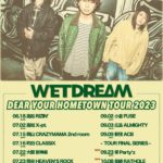 WETDREAM "DEAR YOUR HOMETOWN TOUR 2023"
