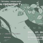 00's Club 2nd Single 「All today」 release party 「do you remember?」