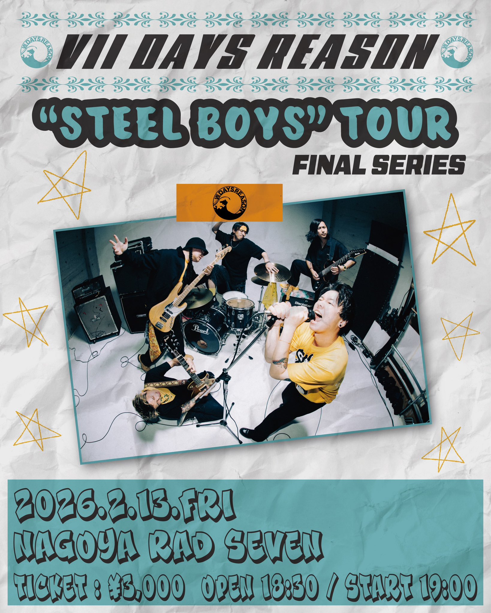 Ⅶ DAYS REASON "STEEL BOYS" TOUR