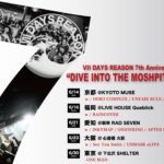 VII DAYS REASON 7th Anniversary "DIVE INTO THE MOSHPIT TOUR"