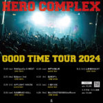 HERO COMPLEX GOOD TIME TOUR 2024