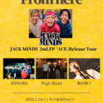 Party'z pre.　From here JACK MINDS 2nd.EP「ACE」Release Tour