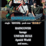 R.A.D presents "AUTHENTIC" RAINCOVER single「秘密基地」push tour “激雷轟音”