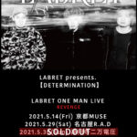 LABRET presents. DETERMINATION ONE MAN LIVE(2020.4.25振替公演)