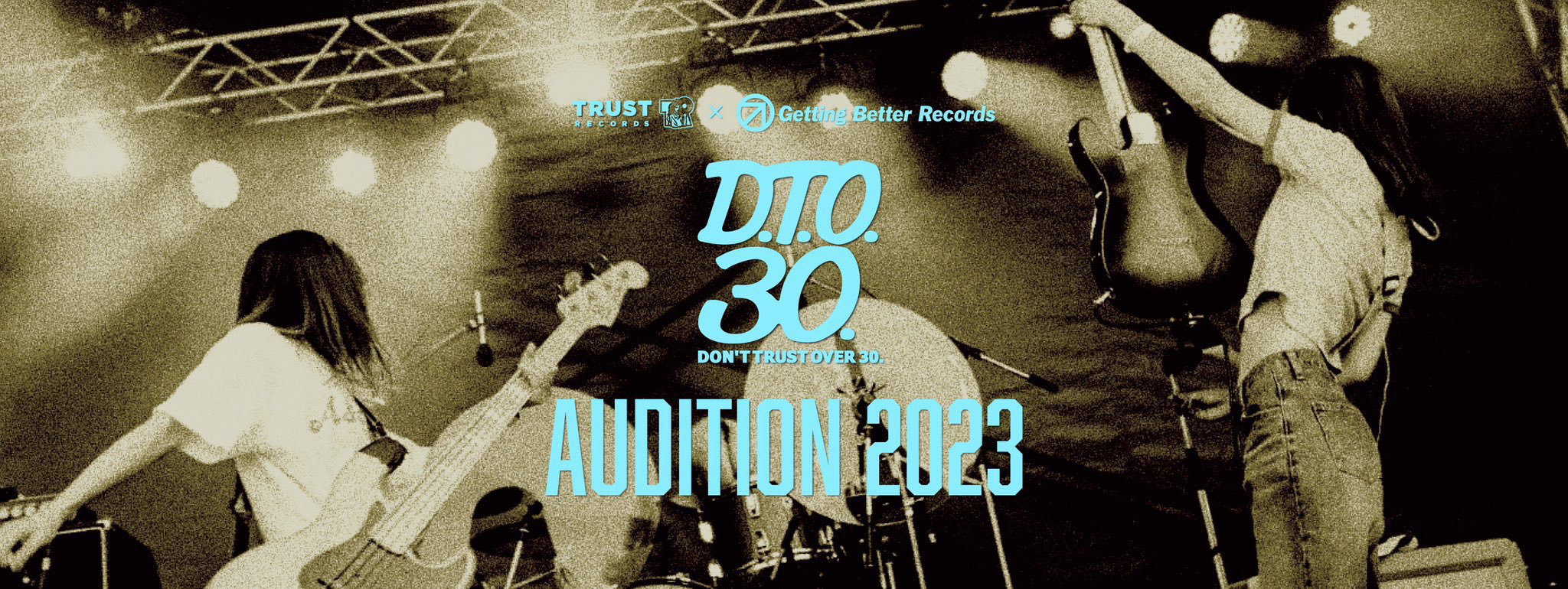 TRUST RECORDS ×  Getting Better Records D.T.O.30. AUDITION 2023