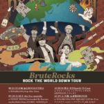 BruteRocks "ROCK THE WORLD DOWN" TOUR