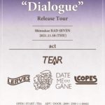 TEAR new Digital Single"Dialogue"Release Tour