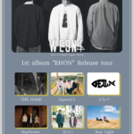 World's End Super Nova 1st album "EHON"release tour