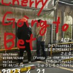 "Cherry Going to Bet(d)"
