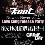 knot presents  "Now or Never" vol.2  Love song release Party