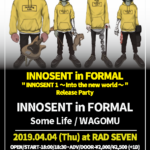 【INNOSENT in FORMAL " INNOSENT 1 ～Into the new world～ " Release Party】