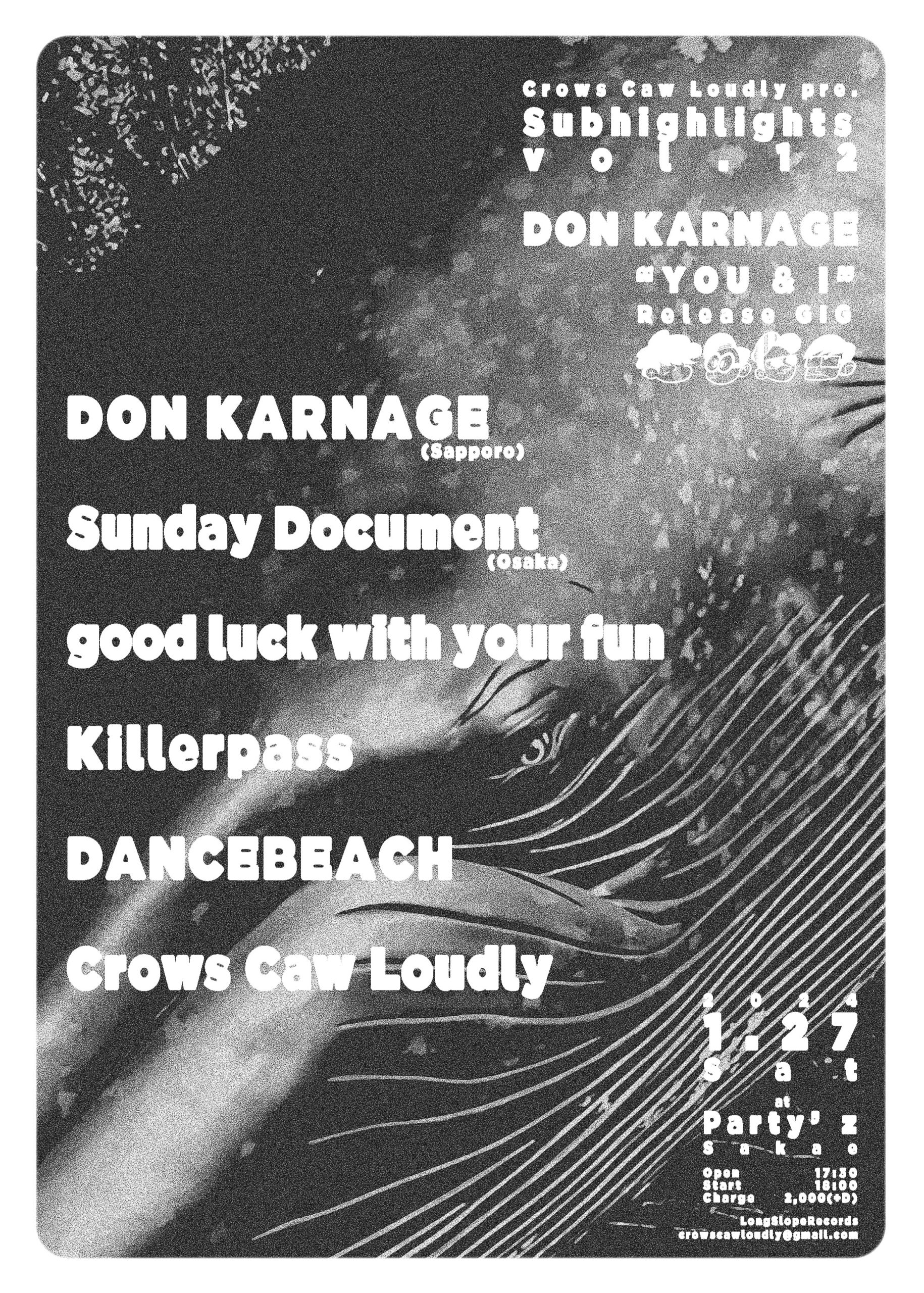Crows Caw Loudly pre. SubHighlights vol.12 DON KARNAGE "YOU & I" Release GIG